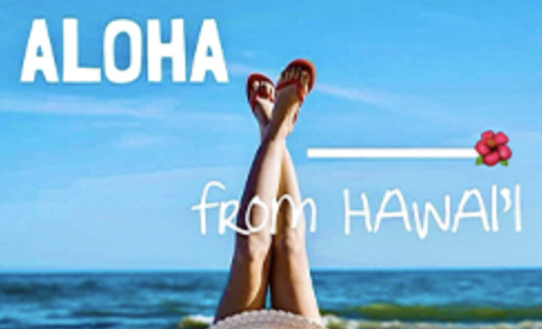 ALOHA from Hawaii